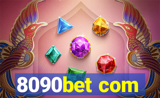 8090bet com